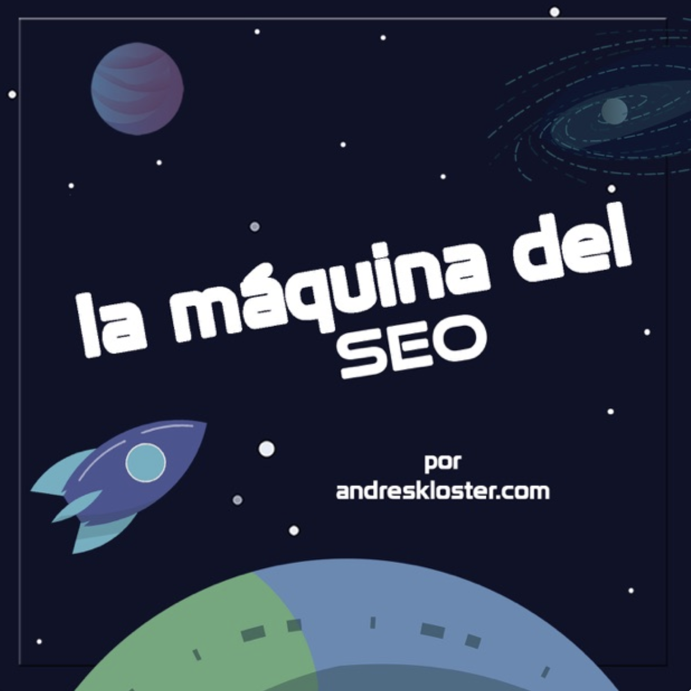 La Máquina del SEO por Andrés Kloster